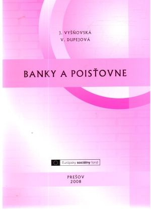 Banky a poisťovne - Vyšňovská, Dupejová