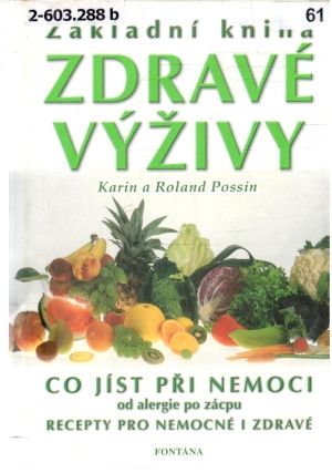Základní kniha zdravé výživy - Possin Karin, Roland