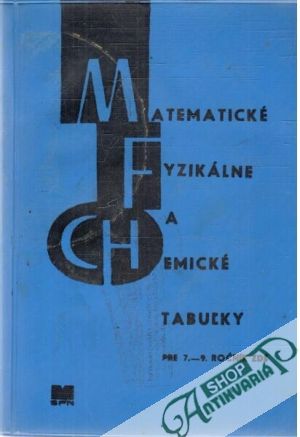 Matematické, fyzikálne a chemické tabuľky - Kolektív autorov