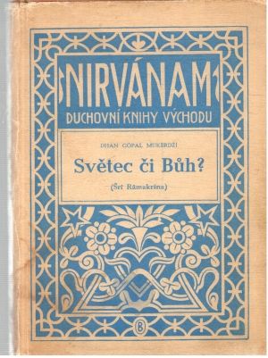 Světec či Buh? - Gópal Mukerdží Dhan