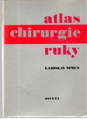Atlas chirurgie ruky - Šimun Ladislav