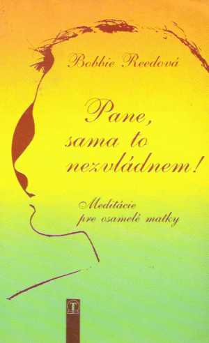 Pane, sama to nezvládnem! - Reedová Bobbie