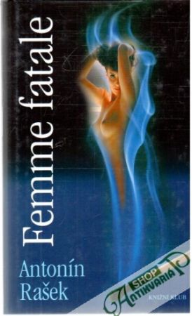 Femme fatale - Rašek Antonín