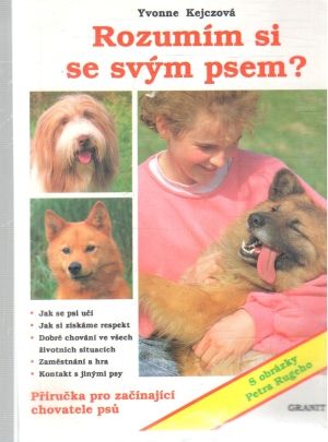 Rozumím si se svým psem? - Kejczová Yvonne