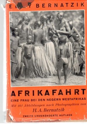 Afrikafahrt - Bernatzik Emmy