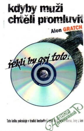 Kdyby muži chtěli promluvit - Gratch Alon