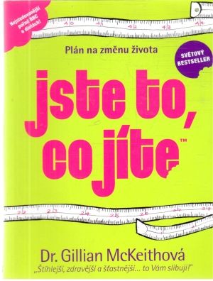 Jste to co jíte - McKeithová Gillian