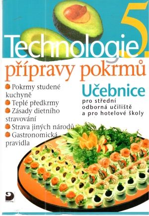 Technologie přípravy pokrmu 5. - Sedláčková Hana a kolektív
