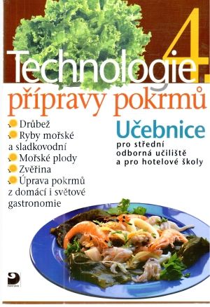 Technologie přípravy pokrmu 4. - Sedláčková Hana a kolektív