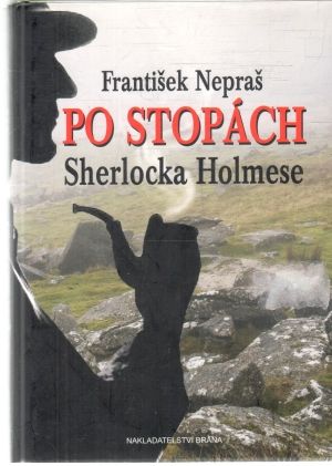 Po stopách Sherlocka Holmese - Nepraš František