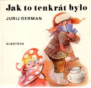 Jak to tenkrát bylo - German Jurij