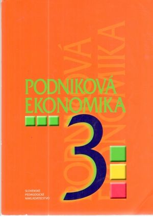 Podniková ekonomika 3. - Orbánová Darina, Velichová Ľudmila