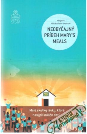 Neobyčajný príbeh Mary´s Meals - MacFarlane- Barrow Magnus