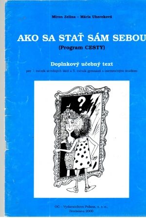 Ako byť sám sebou - program Cesty - Zelina, Uhereková