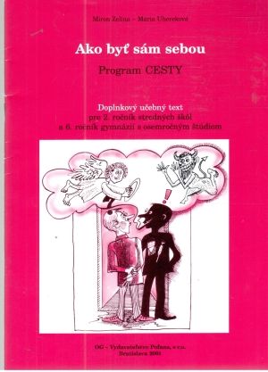Ako byť sám sebou - program Cesty - Zelina, Uhereková
