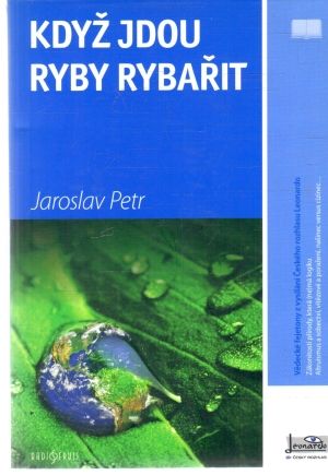 Když jdou ryby rybařit - Petr Jaroslav