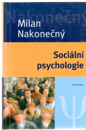 Sociální psychologie - Nakonečný Milan