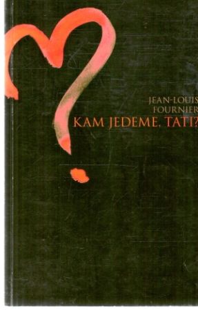 Kam jdeme, tati? - Fournier Jean-Louis
