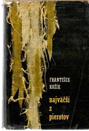 Najväčší z pierotov - Kožík František