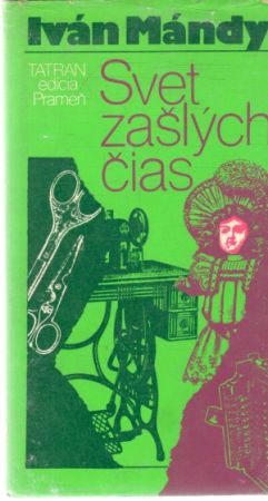 Svet zašlých čias - Mándy Iván
