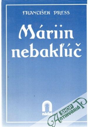 Máriin nebakľúč - Press František
