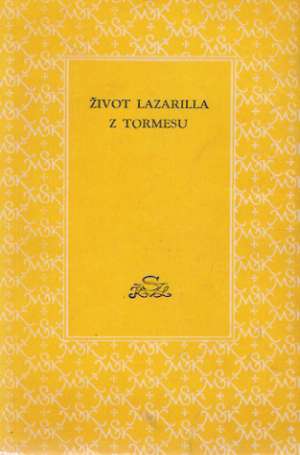 Život Lazarilla z Tormesu - Kolektív autorov
