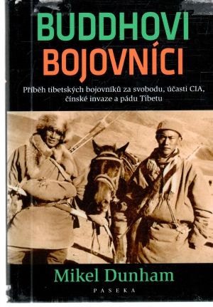 Buddhovi bojovníci - Dunham Mikel