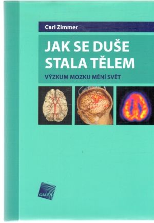 Jak se duše stala tělem - Zimmer Carl