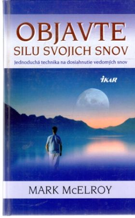 Objavte silu svojich snov - McElroy Mark