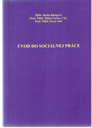 Úvod do sociálnej práce - Balogová,Gerka, Aleš