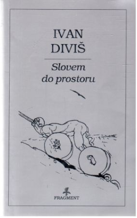 Slovem do prostoru - Diviš Ivan