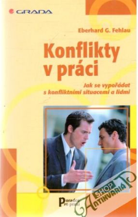 Konflikty v práci - Fehlau Eberhard