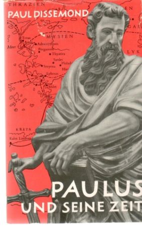 Paulus und seine Zeit - Dissemond Paul