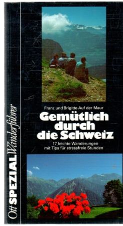 Gemutlich durch die Schweiz - Maur Franz, Brigitte