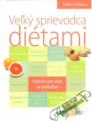 Veľký sprievodca diétami - Rodriguez Judith C.
