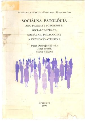 Sociálna patológia - Ondrejkovič, Brezák, Vlčková