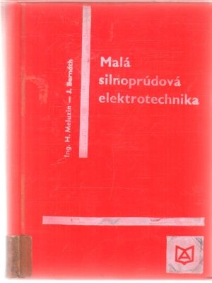 Malá silnoprúdová elektrotechnika - Meluzin, Bernáth