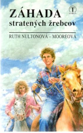 Záhada stratených žrebcov - Nultonová - Mooreová Ruth