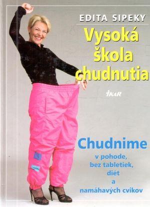 Vysoká škola chudnutia - Sipeky Edita
