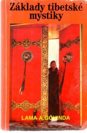 Základy tibetské mystiky - Góvinda Lama A.