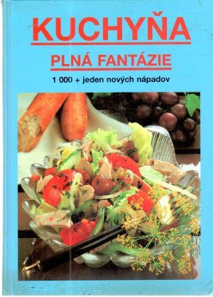 Kuchyňa plná fantázie - Horecký, Horecká