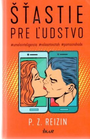 Šťastie pre ľudstvo - Reizin P. Z.