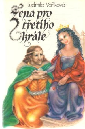 Žena pro třetího krále - Vaňková Ludmila