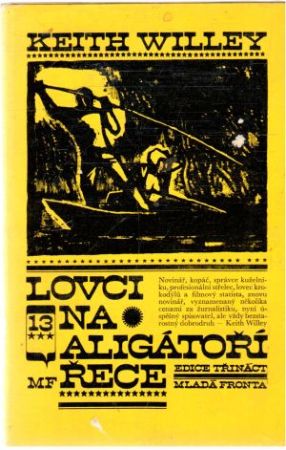 Lovci na aligátoří řece - Willey Keith