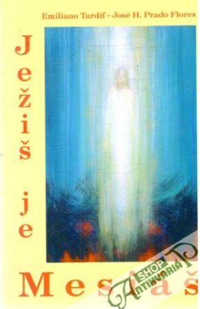 Ježiš je mesiáš - Tardif, Flores