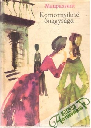 Komornyikné onagysága - Maupassant Guy