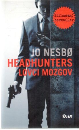 Headhunters lovci mozgov - Nesbo Jo
