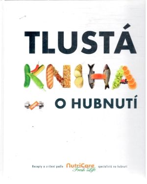 Tlustá kniha (nejen) o hubnutí - Kolektív autorov
