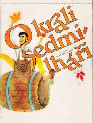 O králi Sedmilháři - Tafel Jaroslav