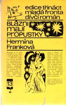 Blázni mají propustky - Franková Hermina